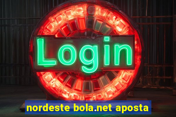 nordeste bola.net aposta